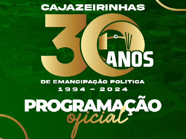 Cajazeirinhas em Festa: Comemore 30 Anos de Emancipação Política Conosco!